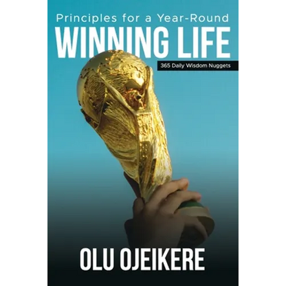 Principles for a Year-Round Winning Life: 365 Daily Wisdom Nuggets - Paperback