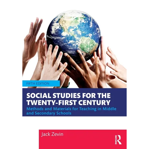 Social Studies for the Twenty-First Century: Methods and Materials for Teaching in Middle and Secondary Schools - Paperback