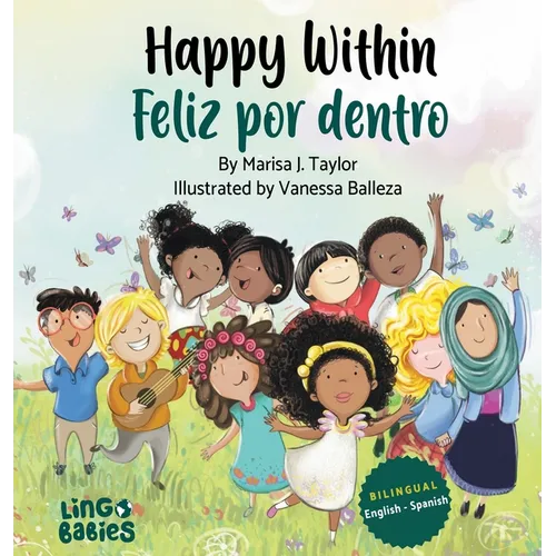 Happy within / Feliz por dentro: English- Spanish Bilingual edition - Hardcover