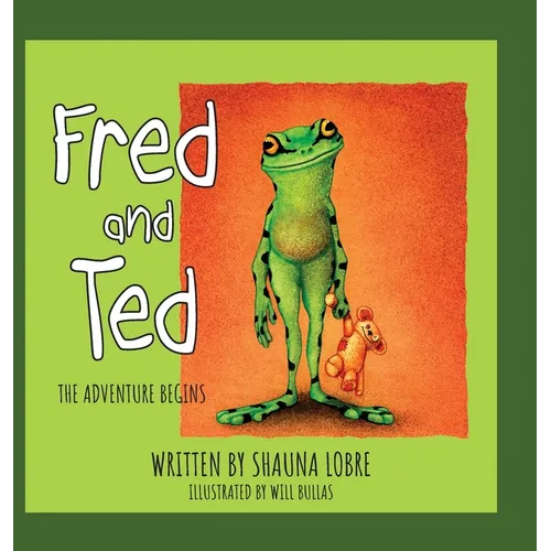 Fred and Ted: The Adventure Begins - Hardcover