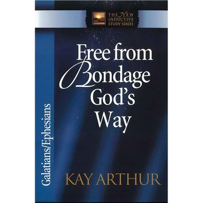 Free from Bondage God's Way: Galatians/Ephesians - Paperback