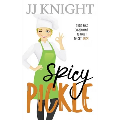 Spicy Pickle: A Fake Engagement Romantic Comedy - Paperback