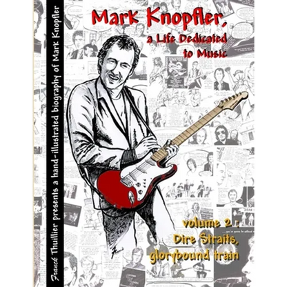 Mark Knopfler - A life dedicated to music - vol 2 Dire Straits, glorybound train - Paperback