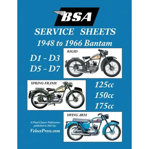 BSA BANTAM D1-D3-D5-D7 'SERVICE SHEETS' 1948-1966 RIGID, SPRING FRAME AND SWING ARM 125cc-150cc-175cc MODELS - Paperback