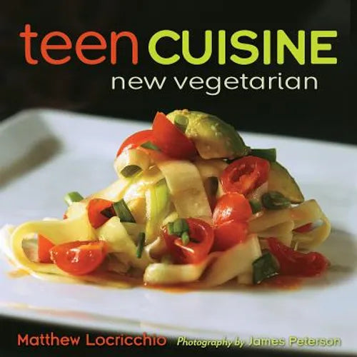 Teen Cuisine: New Vegetarian - Hardcover
