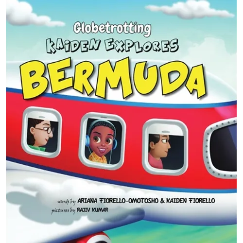 Globetrotting Kaiden Explores Bermuda! - Hardcover