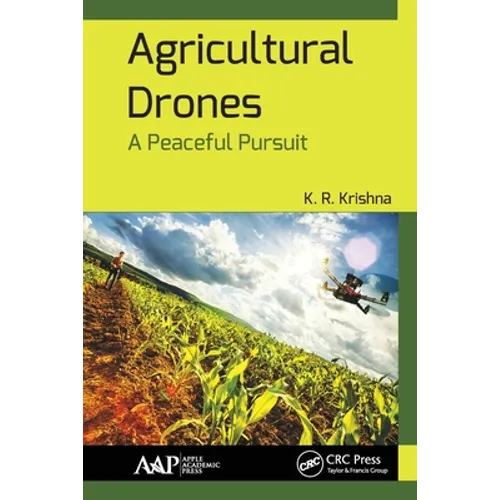 Agricultural Drones: A Peaceful Pursuit - Paperback