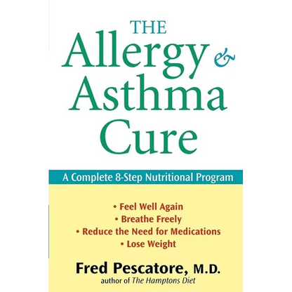 The Allergy and Asthma Cure: A Complete 8-Step Nutritional Program - Paperback