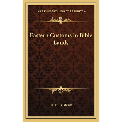 Eastern Customs in Bible Lands - Hardcover