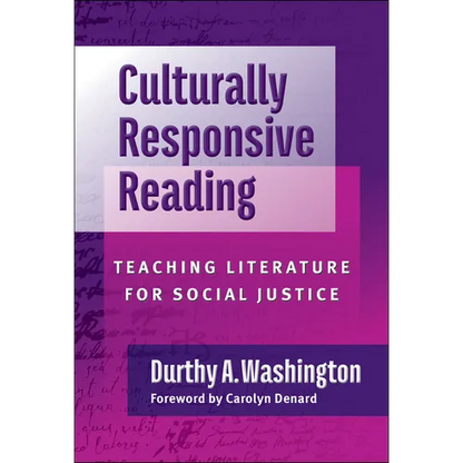 Culturally Responsive Reading: Teaching Literature for Social Justice - Paperback