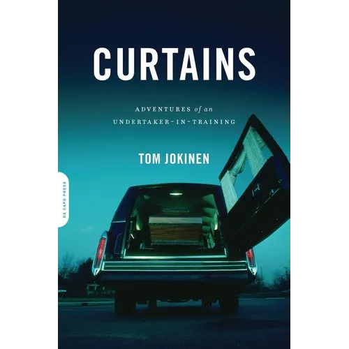 Curtains: Adventures of an Undertaker-In-Training - Paperback
