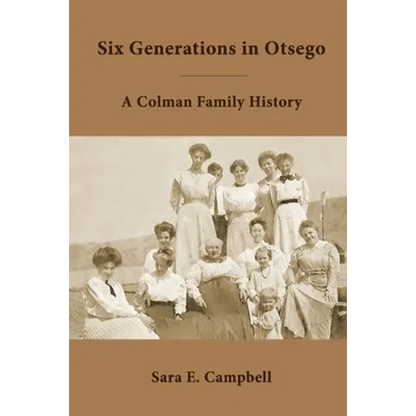 Six Generations in Otsego - Paperback