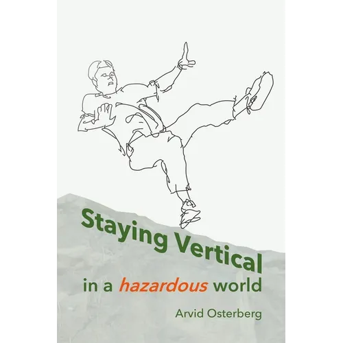 Staying Vertical in a hazardous world - Paperback