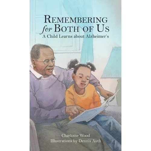 Remembering for Both of Us: A Child Learns about Alzheimer's - Hardcover