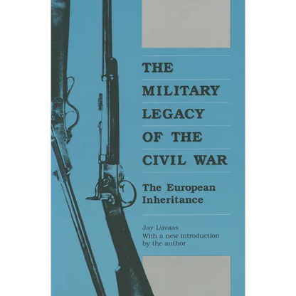 The Military Legacy of the Civil War: The European Inheritance - Paperback