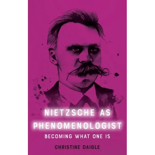 Nietzsche as Phenomenologist - Paperback