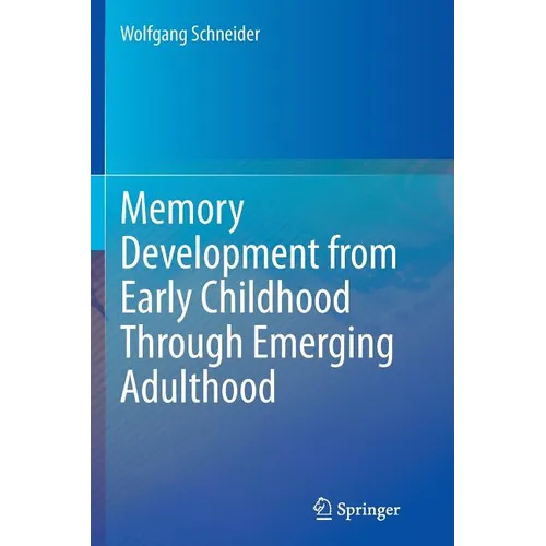 Memory Development from Early Childhood Through Emerging Adulthood - Paperback