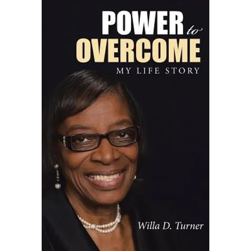 Power to Overcome: My Life Story - Paperback