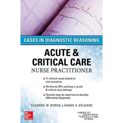 Acute & Critical Care Nurse Practitioner: Cases in Diagnostic Reasoning - Paperback