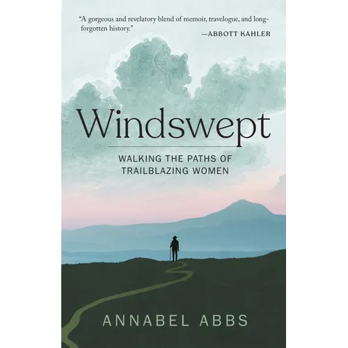 Windswept: Walking the Paths of Trailblazing Women - Hardcover