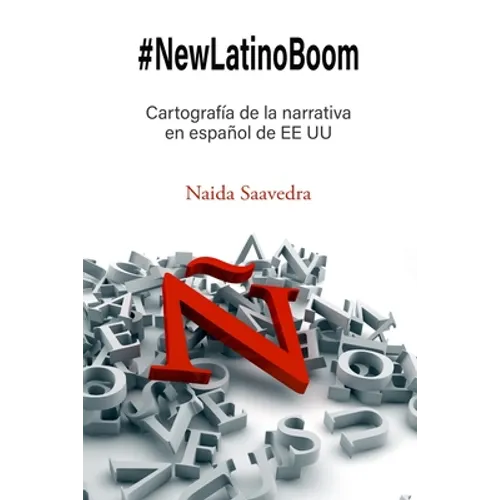 #NewLatinoBoom: Cartografía de la narrativa en español de EE UU - Paperback