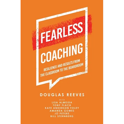 Fearless Coaching: Resilience and Results from the Classroom to the Boardroom - Paperback