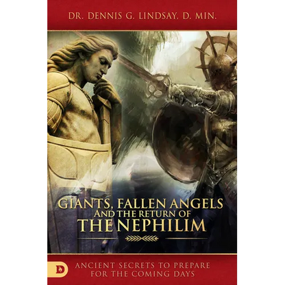 Giants, Fallen Angels, and the Return of the Nephilim: Ancient Secrets to Prepare for the Coming Days - Paperback
