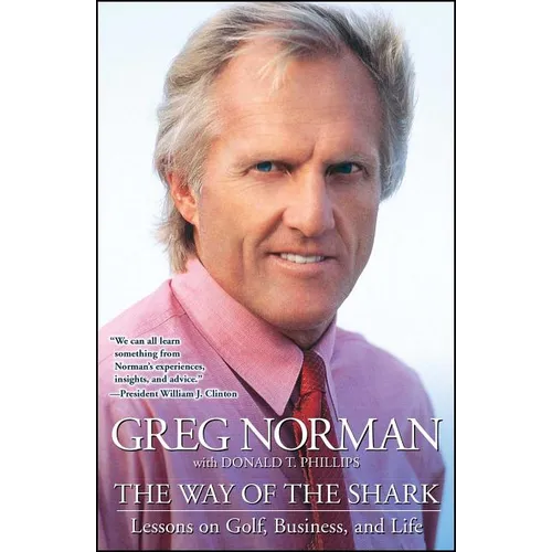 The Way of the Shark: Lessons on Golf, Business, and Life - Paperback