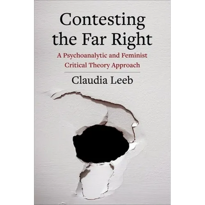 Contesting the Far Right: A Psychoanalytic and Feminist Critical Theory Approach - Paperback