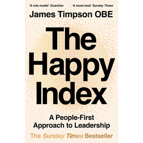 The Happy Index: A People-First Approach to Leadership - Paperback
