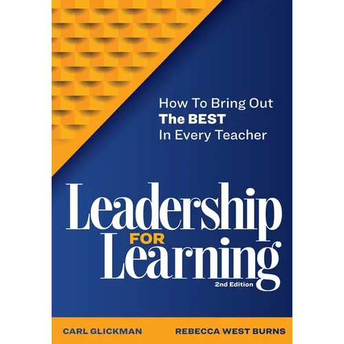Leadership for Learning: How to Bring Out the Best in Every Teacher - Paperback