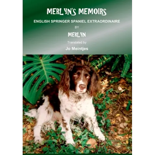 Merlyn's Memoirs: English Springer Spaniel Extraordinaire - Paperback