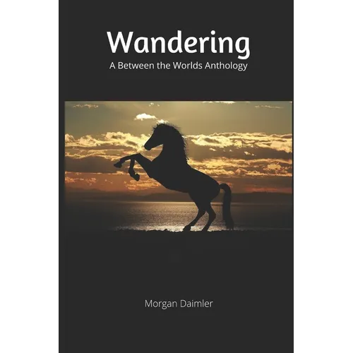 Wandering: A Between the Worlds Anthology - Paperback