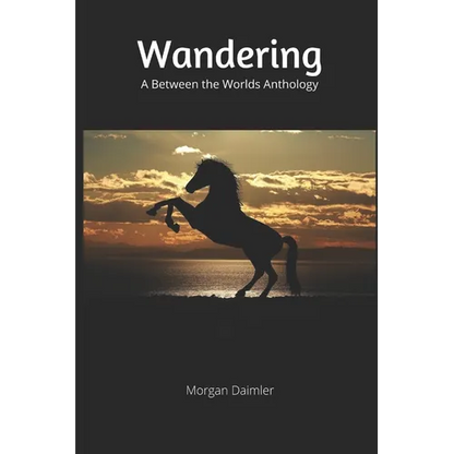 Wandering: A Between the Worlds Anthology - Paperback