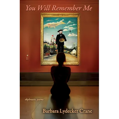 You Will Remember Me: Ekphrastic Poems - Paperback