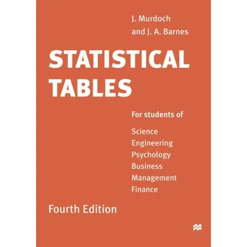 Statistical Tables: For Students of Science Engineering Psychology Business Management Finance - Paperback