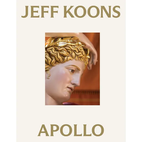 Jeff Koons: Apollo - Hardcover