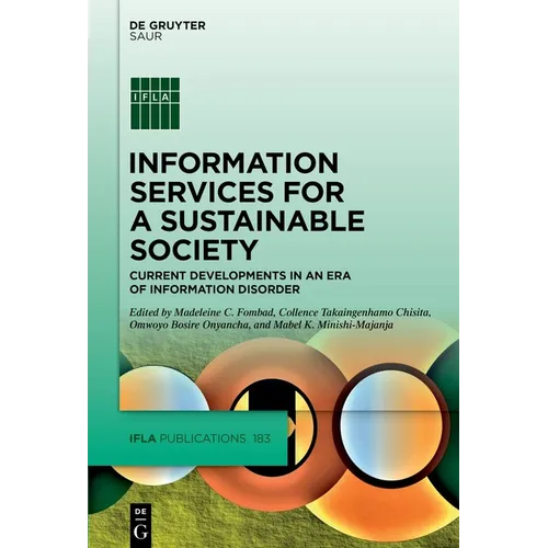 Information Services for a Sustainable Society: Current Developments in an Era of Information Disorder - Hardcover