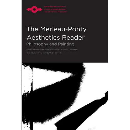 The Merleau-Ponty Aesthetics Reader: Philosophy and Painting - Paperback