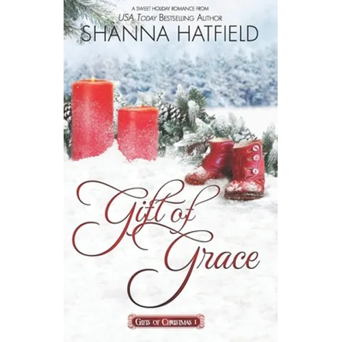 Gift of Grace: A Sweet Holiday Romance - Paperback