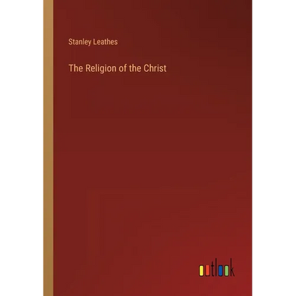 The Religion of the Christ - Paperback
