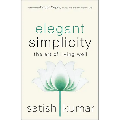 Elegant Simplicity: The Art of Living Well - Hardcover