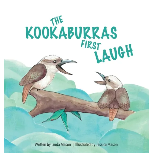 The Kookaburras First Laugh - Hardcover