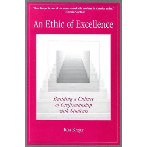 An Ethic of Excellence: Building a Culture of Craftsmanship with Students - Paperback