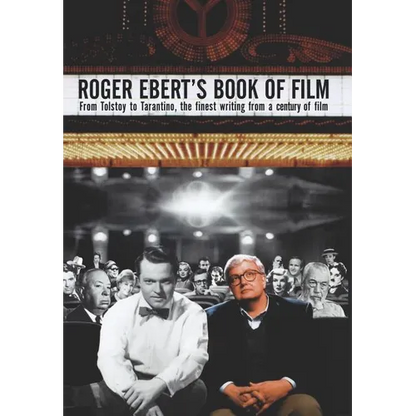 Roger Ebert's Book of Film: From Tolstoy to Tarantino, the Finest Writing from a Century of Film - Hardcover