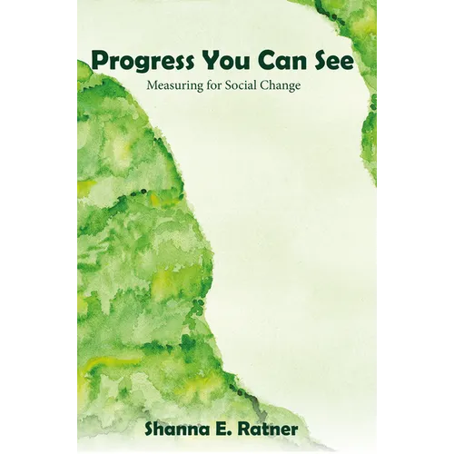 Progress You Can See: Measuring for Social Change - Paperback