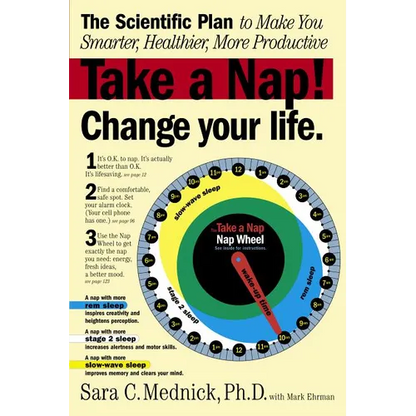 Take a Nap! Change Your Life.: The Scientific Plan to Make You Smarter, Healthier, More Productive - Paperback