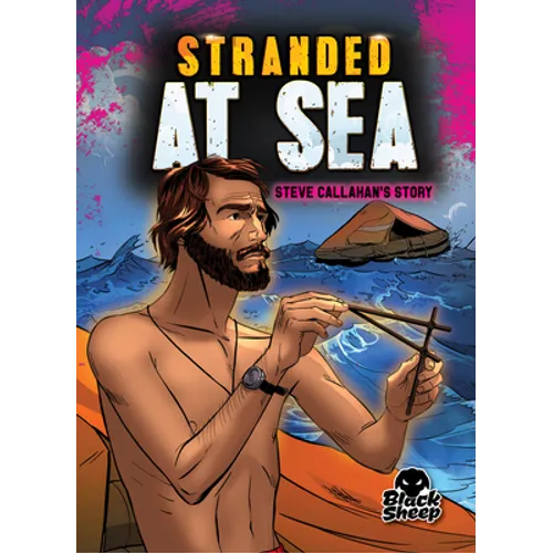 Stranded at Sea: Steve Callahan's Story - Library Binding