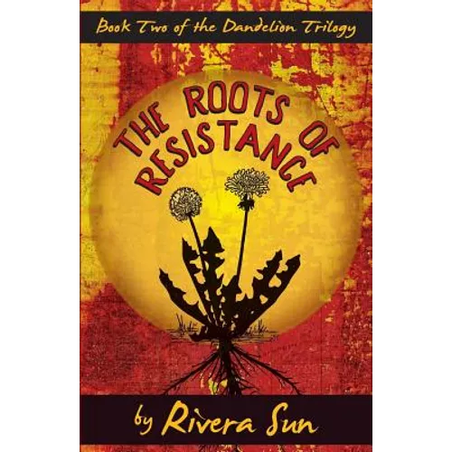 The Roots of Resistance - Paperback