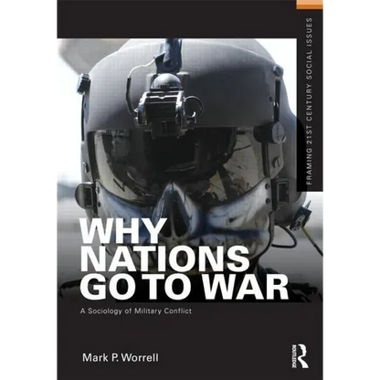 Why Nations Go to War: A Sociology of Military Conflict - Paperback